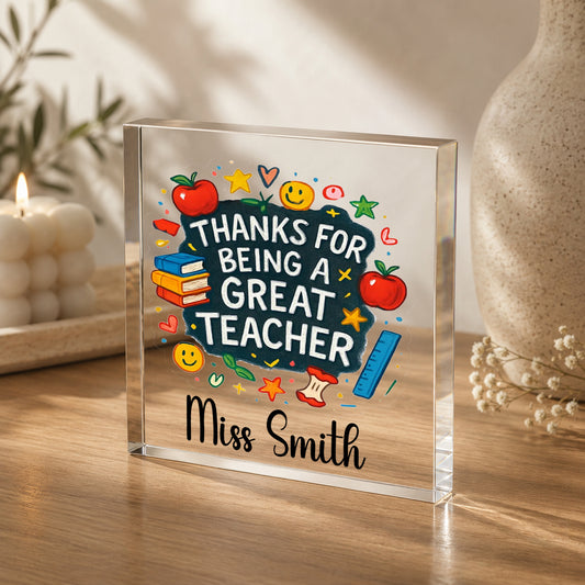 Personalised Acrylic Block Plaque Thank You Teacher Gift for TA Nursery Gift - Great Teacher Edition