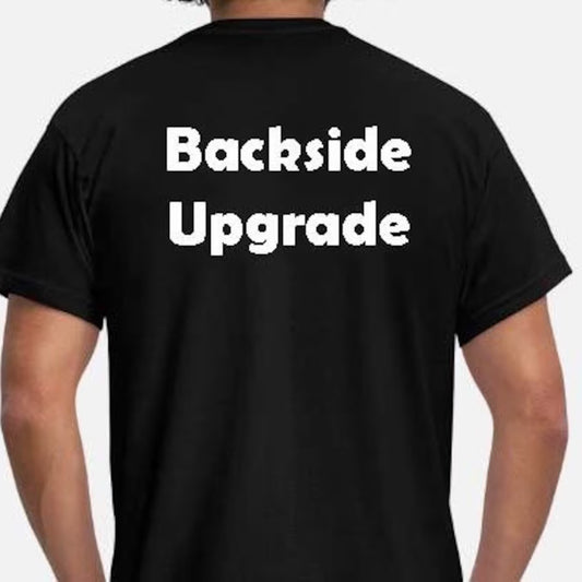 Personalsied T-Shirt Printing - Rear of Shirt - UPGRADE ONLY