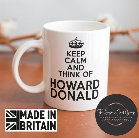 Personalised Keep Calm And Think Of Howard Donald Mug